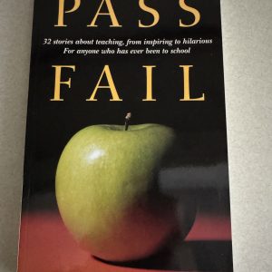 Pass Fail Teacher Anthology